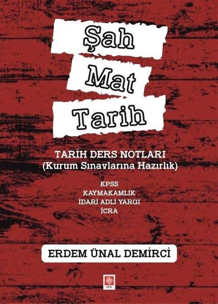 Erdem Ünal DemirciKPSS Konu Anlatim KitaplariŞah Mat Tarih - Tarih Ders Notları Kurum Sınavlarına Hazırlık