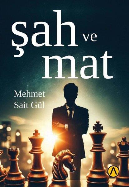 Mehmet Sait GülTürk RomaniŞah ve Mat