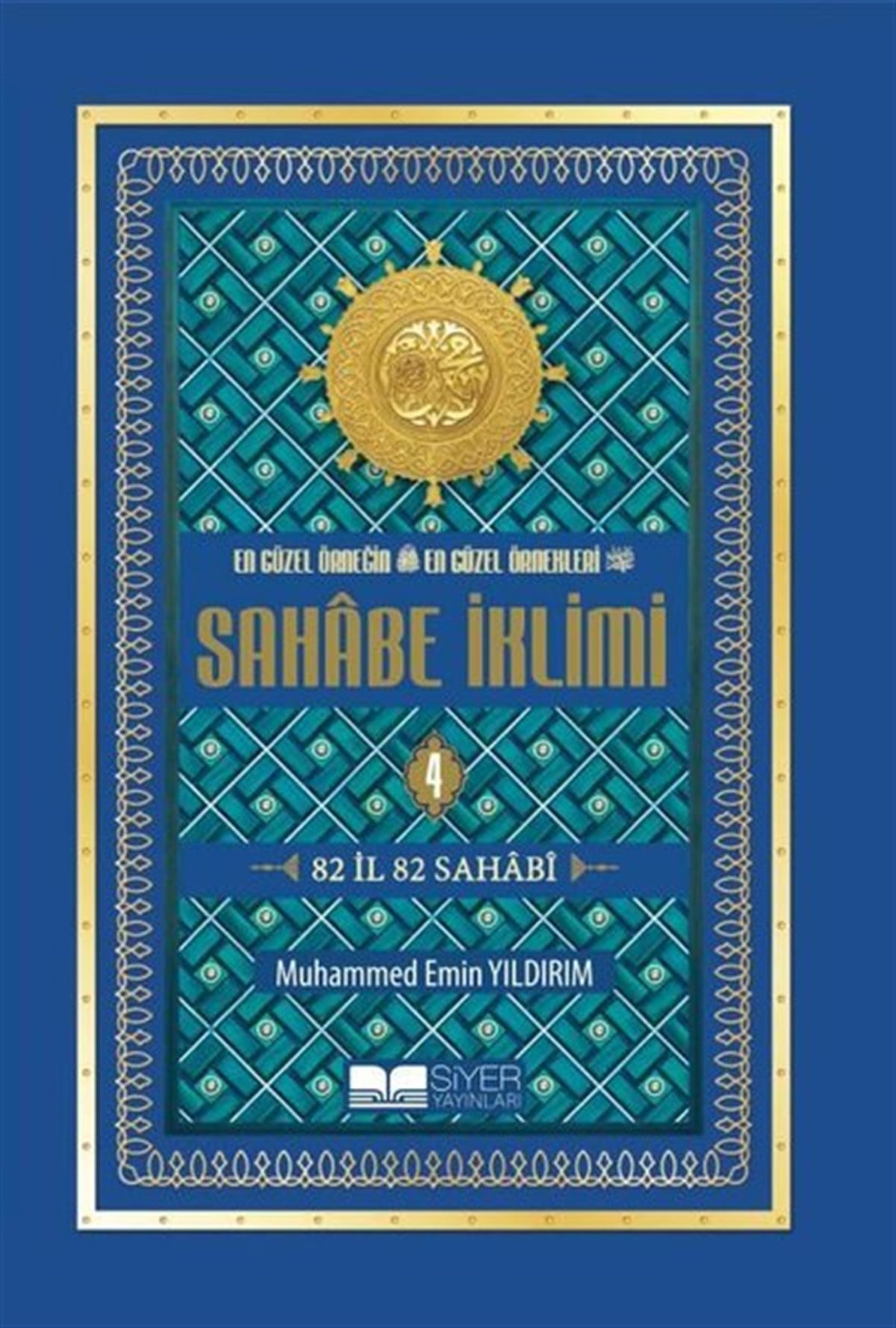 Muhammed Emin YıldırımTarihi Biyografi ve Otobiyografi KitaplarıSahabe İklimi - 4