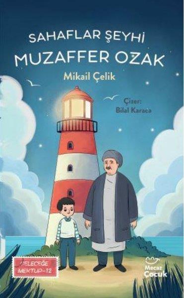 Mikail ÇelikÇocuk Gençlik RomanlarıSahaflar Şeyhi Muzaffer Ozak - Geleceğe Mektup 12