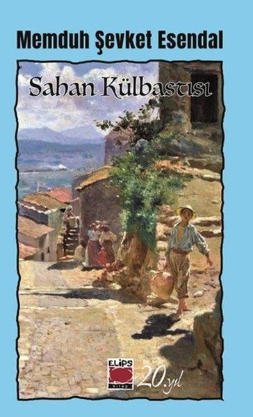 Memduh Şevket EsendalTürk RomaniSahan Külbastı