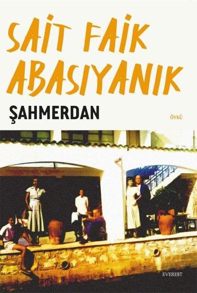 Sait Faik AbasıyanıkTürk RomaniŞahmerdan