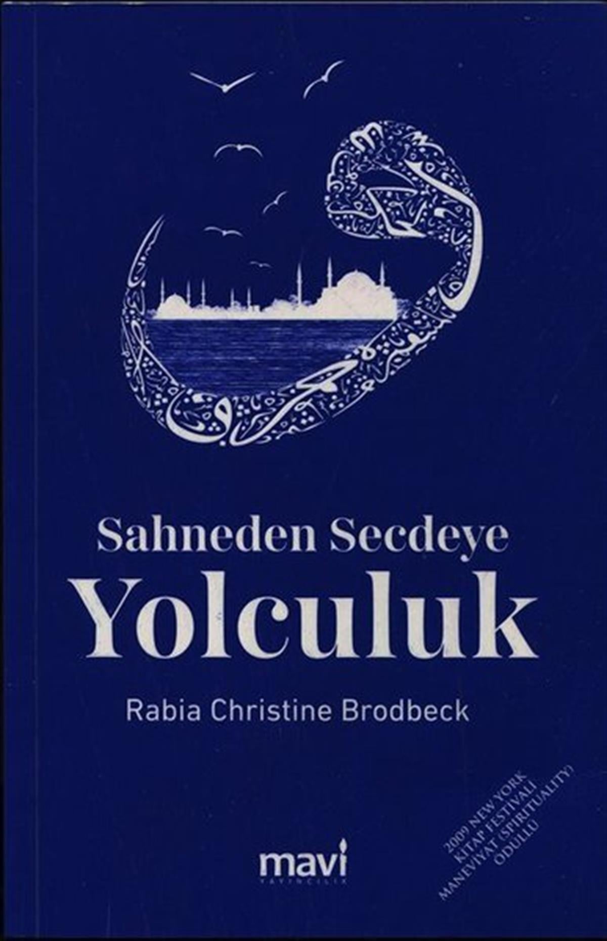 Rabia Christine Brodbeckİslami KitaplarSahneden Secdeye Yolculuk