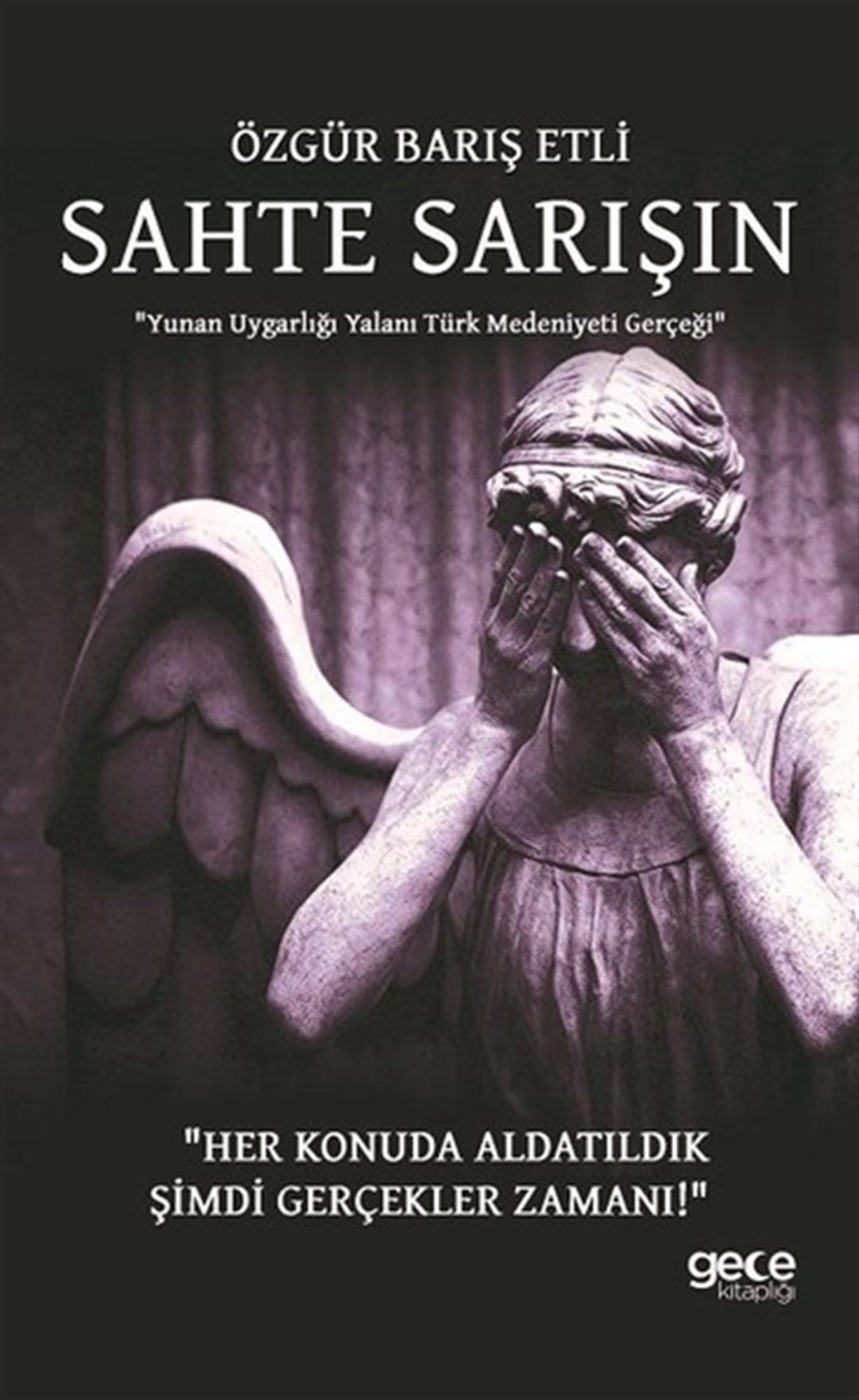 Özgür Barış EtliDünya TarihiSahte Sarışın
