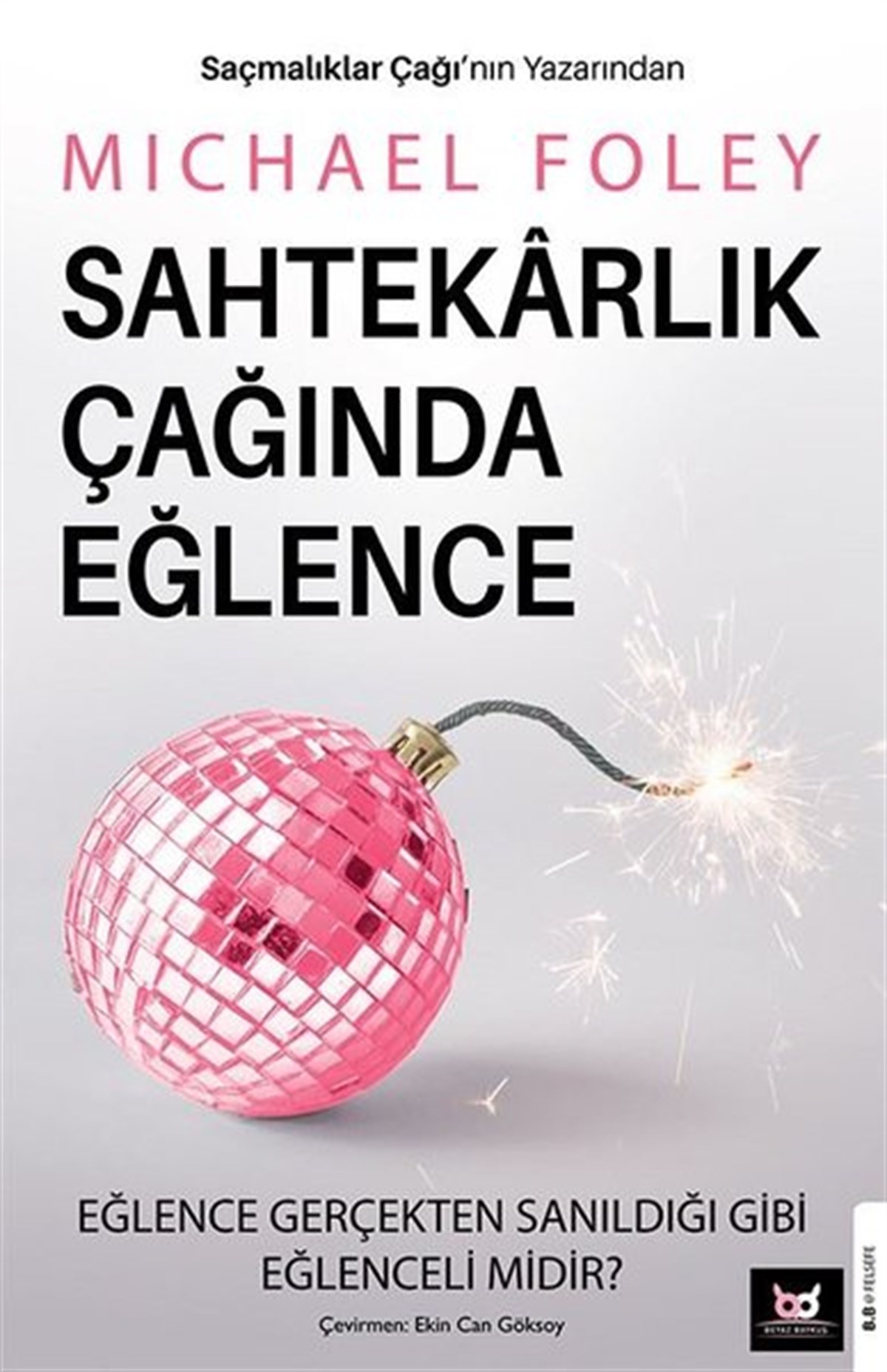Michael FoleyFelsefe BilimiSahtekarlık Çağında Eğlence
