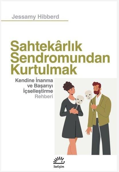 Jessamy HibberdPsikoloji KitaplarıSahtekarlık Sendromundan Kurtulmak - Kendine İnanma ve Başarıyı İçselleştirme Rehberi