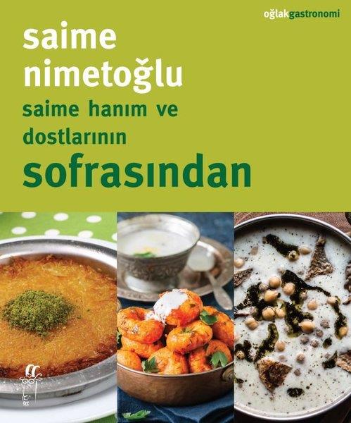 Saime NimetoğluGastronomiSaime Hanım ve Dostlarının Sofrasından