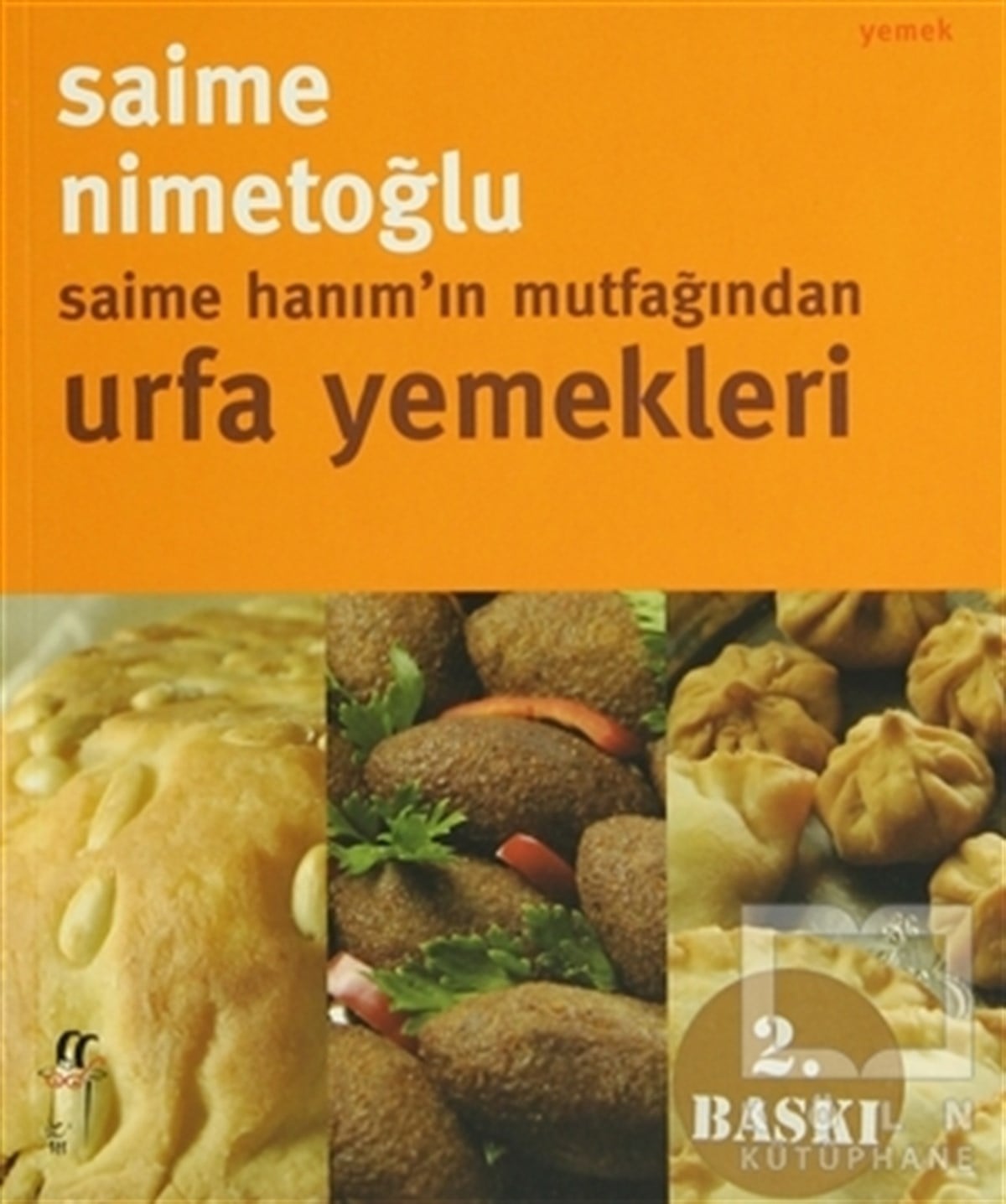 Saime Hanım’ın Mutfağından Urfa Yemekleri