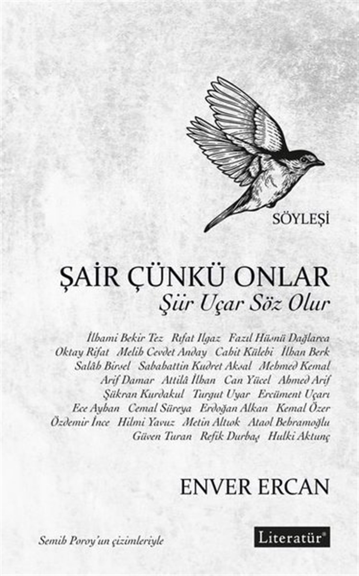 Enver ErcanInterviewsŞair Çünkü Onlar - Şiir Uçar Söz Olur