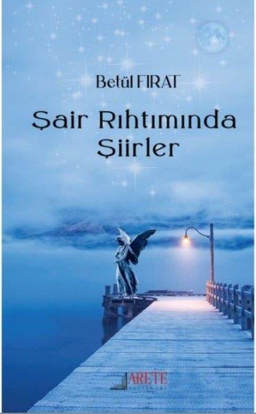 Betül FıratTürk ŞiiriŞair Rıhtımında Şiirler