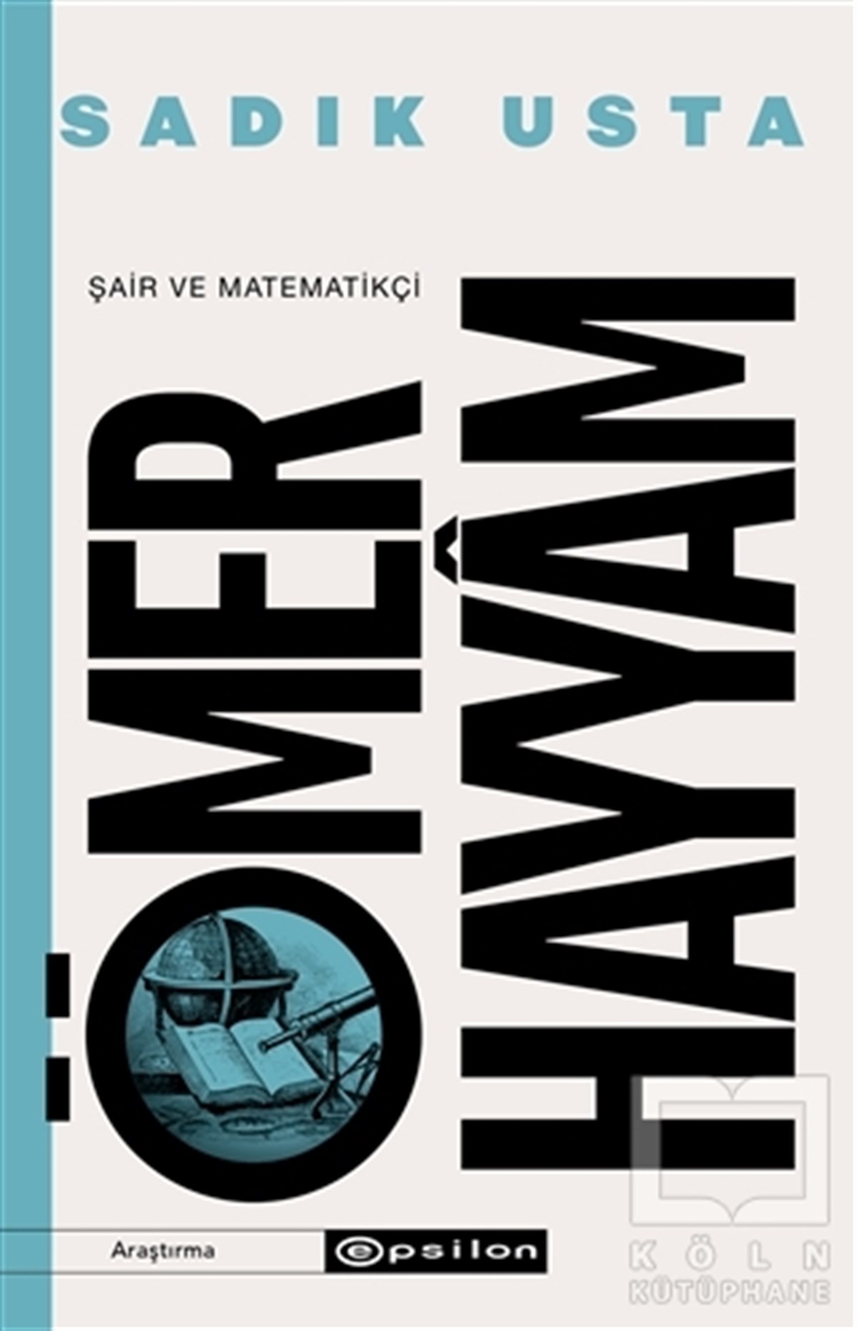 Sadık UstaAraştırma-İnceleme-ReferansŞair ve Matematikçi Ömer Hayyam