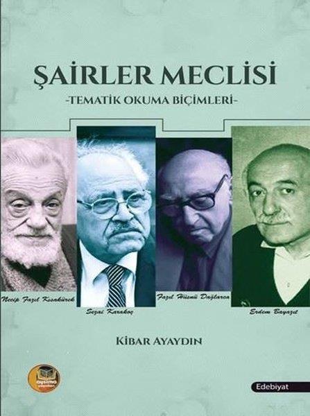 Kibar AyaydınKritik & Theorie & AnalyseŞairler Meclisi - Tematik Okuma Biçimleri