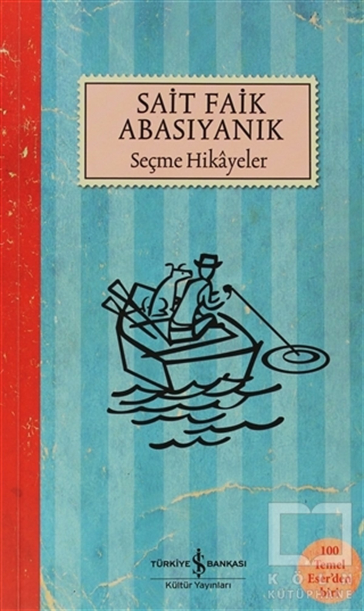Sait Faik AbasıyanıkHikayelerSait Faik Abasıyanık Seçme Hikayeler