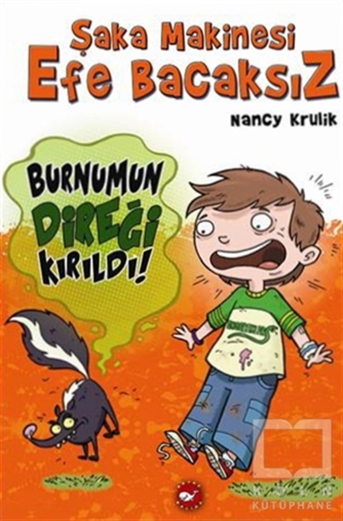 Şaka Makinesi Efe Bacaksız 4. Kitap: Burnumun Direği Kırıldı