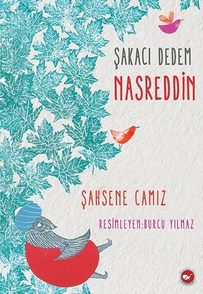 Şahsene CamızÇocuk Masal KitaplarıŞakacı Dedem Nasreddin
