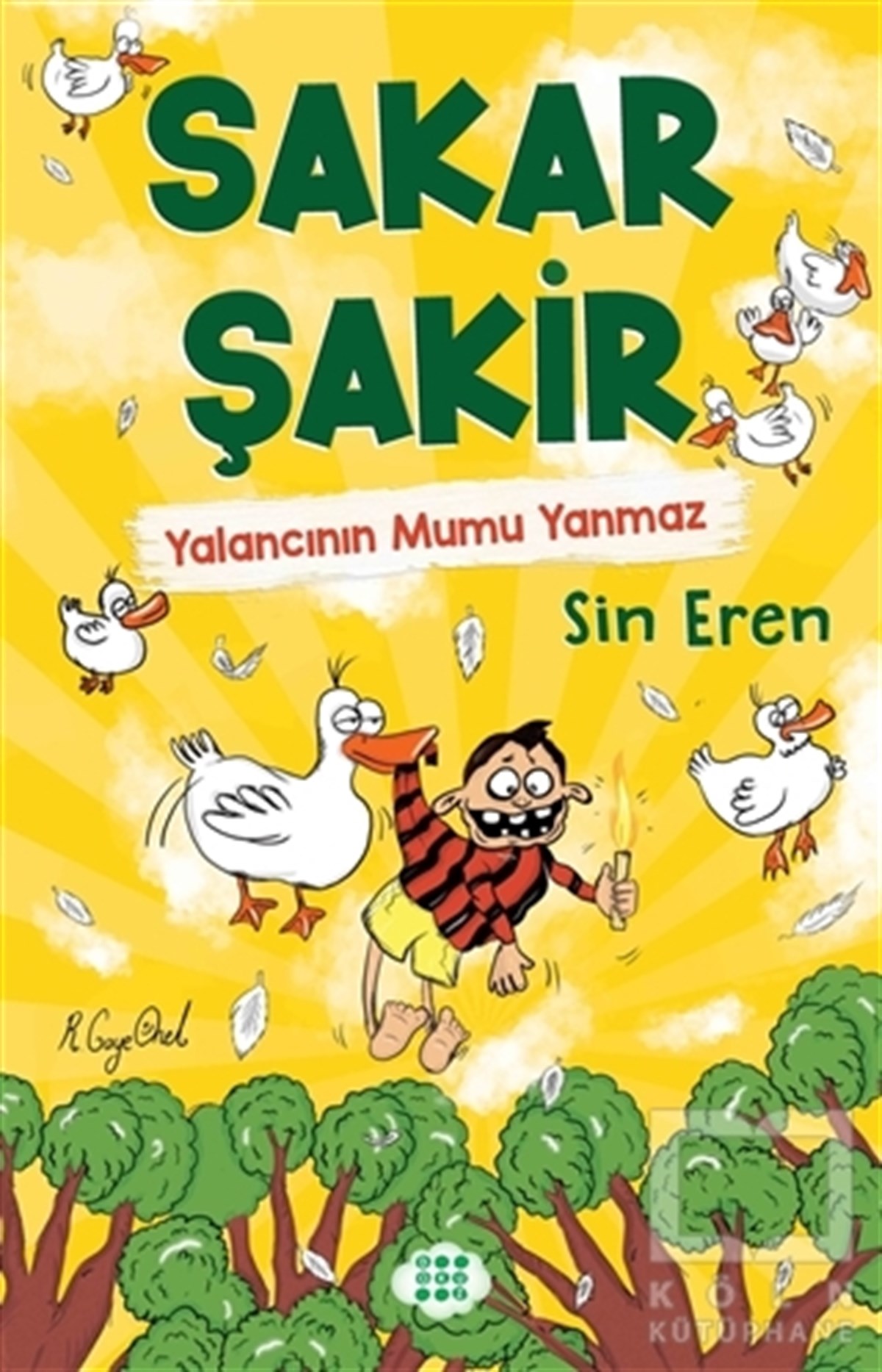 Sakar Şakir 4 - Yalancının Mumu Yanmaz
