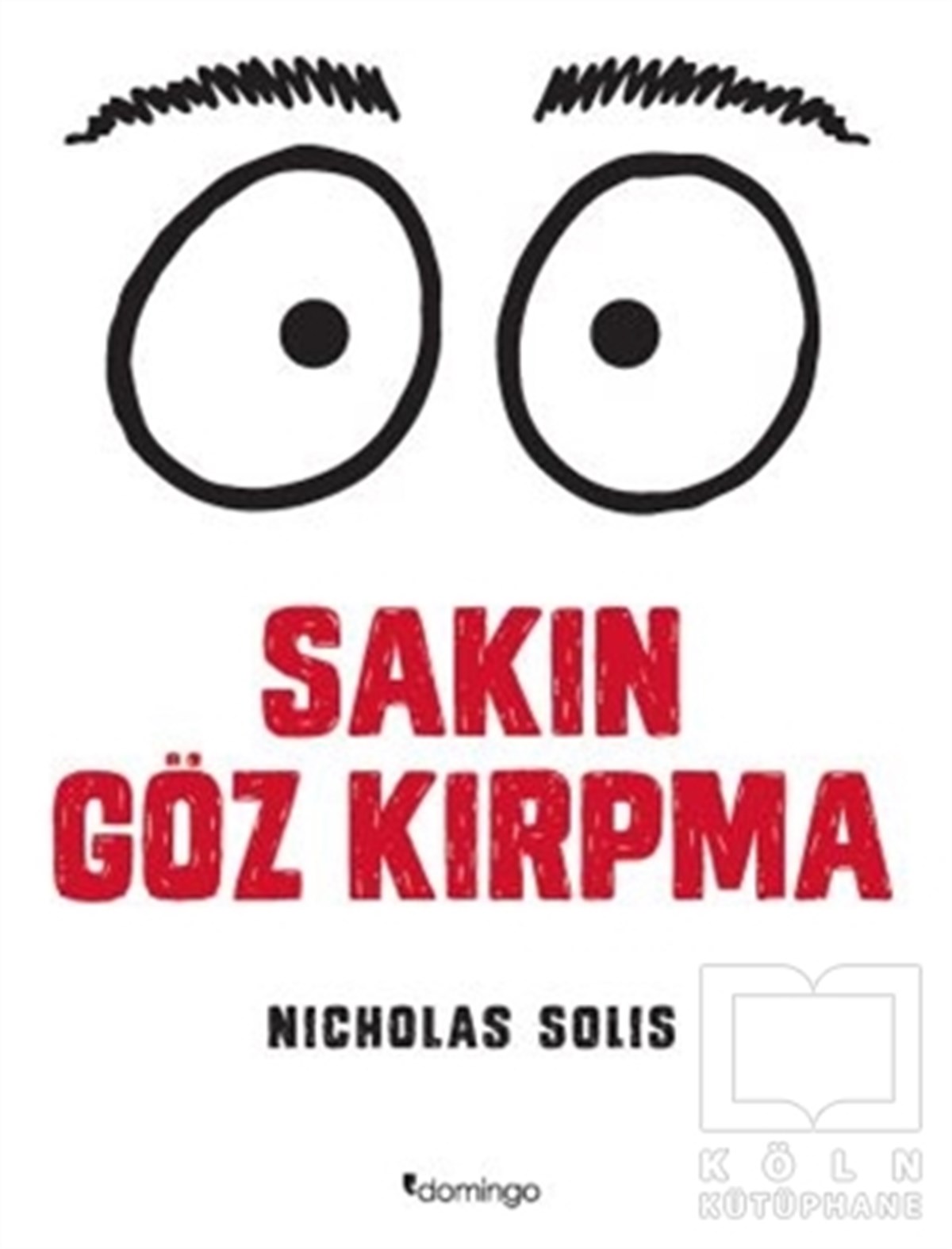 Nicholas SolisEtkinlik KitaplarıSakın Göz Kırpma