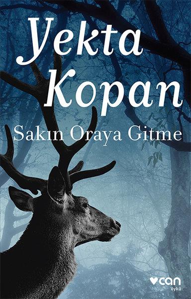 Yekta KopanHikaye (Öykü) KitaplarıSakın Oraya Gitme
