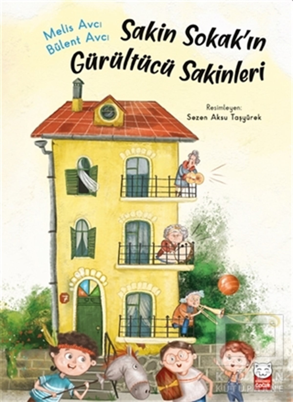 Melis AvcıÇocuk Hikaye KitaplarıSakin Sokak’ın Gürültücü Sakinleri