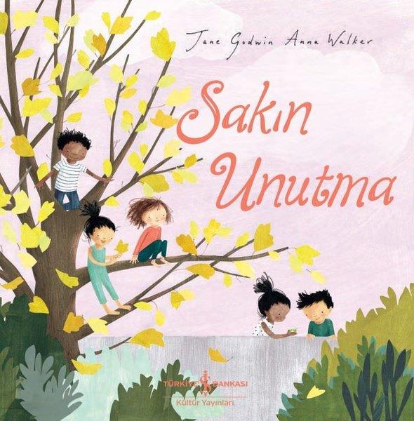 Jane GodwinEgitim Etkinlik KitaplariSakın Unutma
