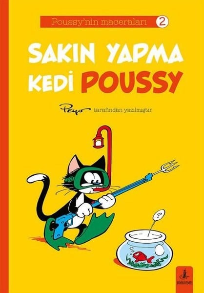 PeyoEgitim Etkinlik KitaplariSakın Yapma Kedi Poussy - Poussy'nin Maceraları 2