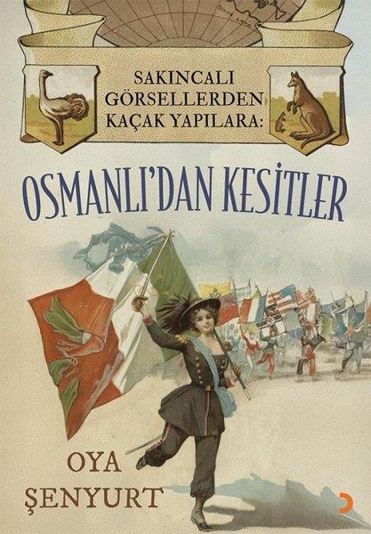 Oya ŞenyurtOsmanli TarihiSakıncalı Görsellerden Kaçak Yapılara: Osmanlı'dan Kesitler