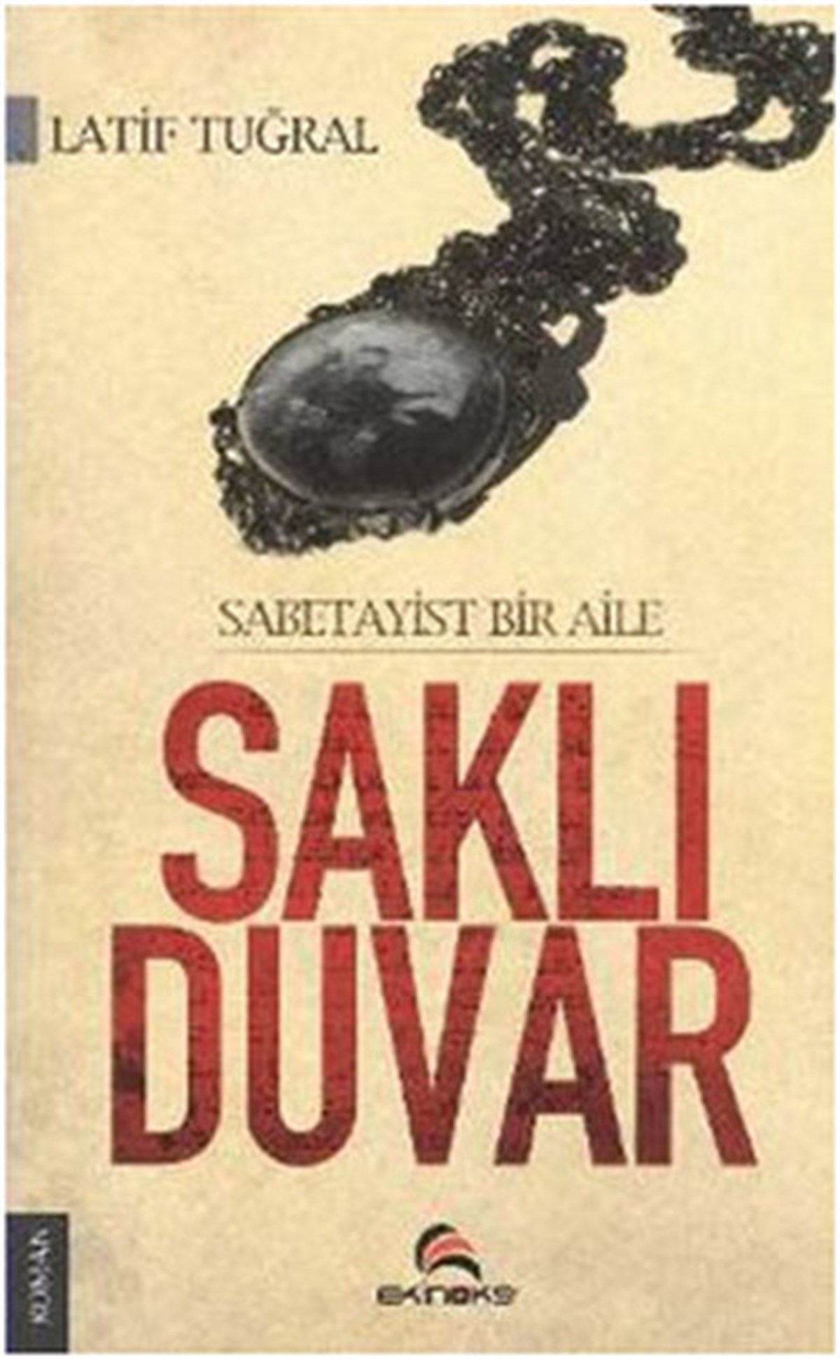 Latif TuğralTürkiye RomanSaklı Duvar