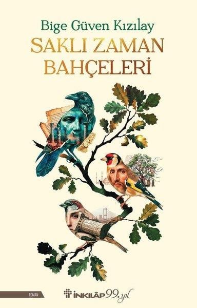 Bige Güven KızılayTürk RomaniSaklı Zaman Bahçeleri