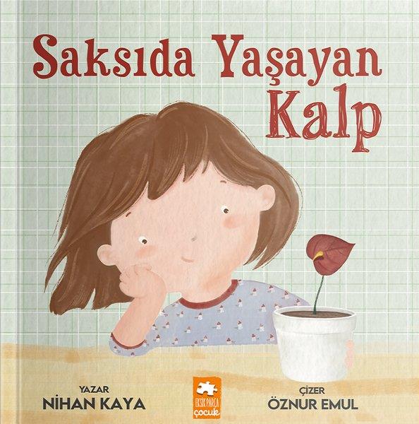 Nihan KayaEgitim Etkinlik KitaplariSaksıda Yaşayan Kalp