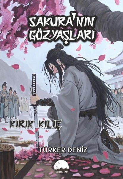 Türker DenizComicsSakura'nın Gözyaşları - Kırık Kılıç