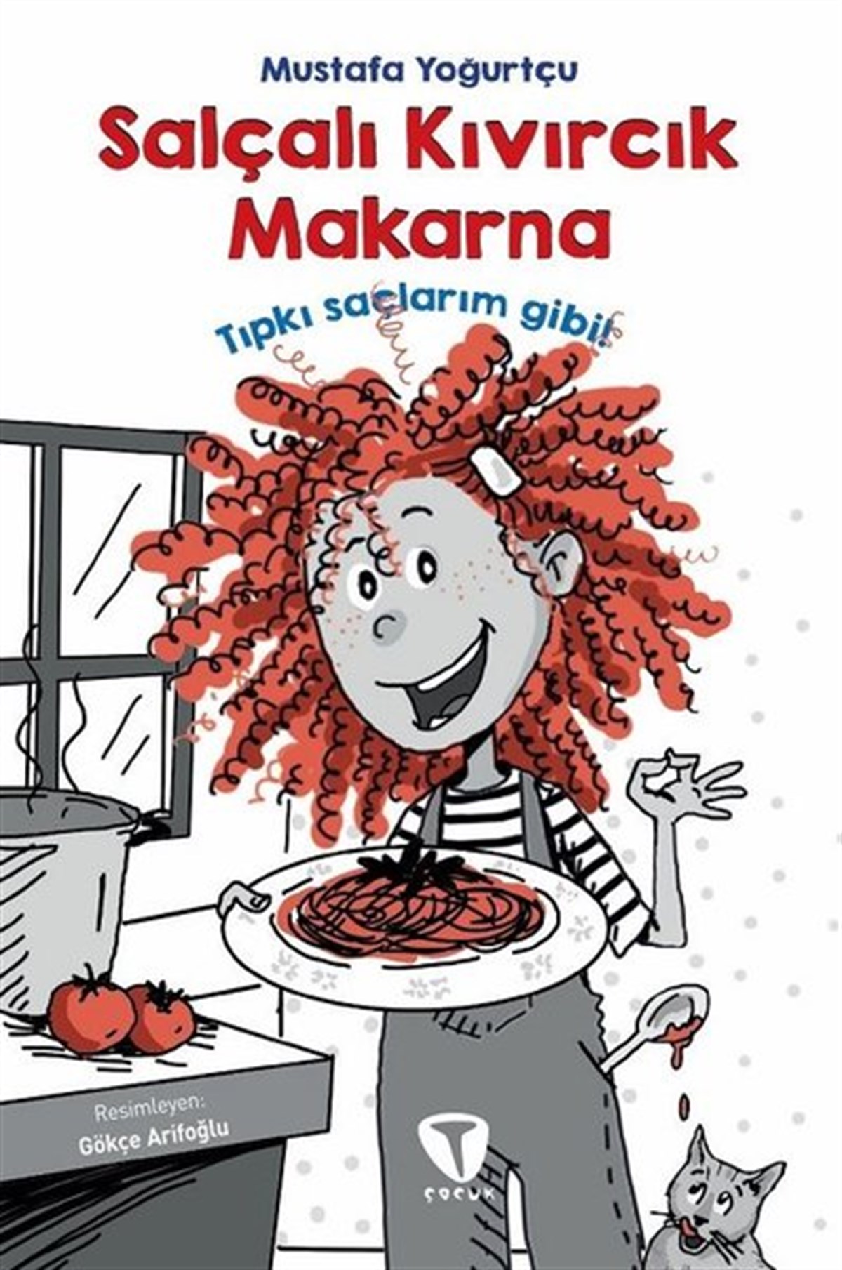 Mustafa YoğurtçuÇocuk Gençlik RomanlarıSalçalı Kıvırcık Makarna