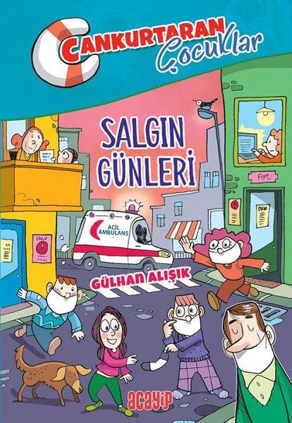 Gülhan AlışıkÇocuk Gençlik RomanlarıSalgın Günleri - Cankurtaran Çocuklar 5