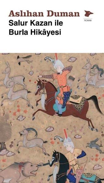 Aslıhan DumanTürk RomaniSalur Kazan İle Burla Hikayesi