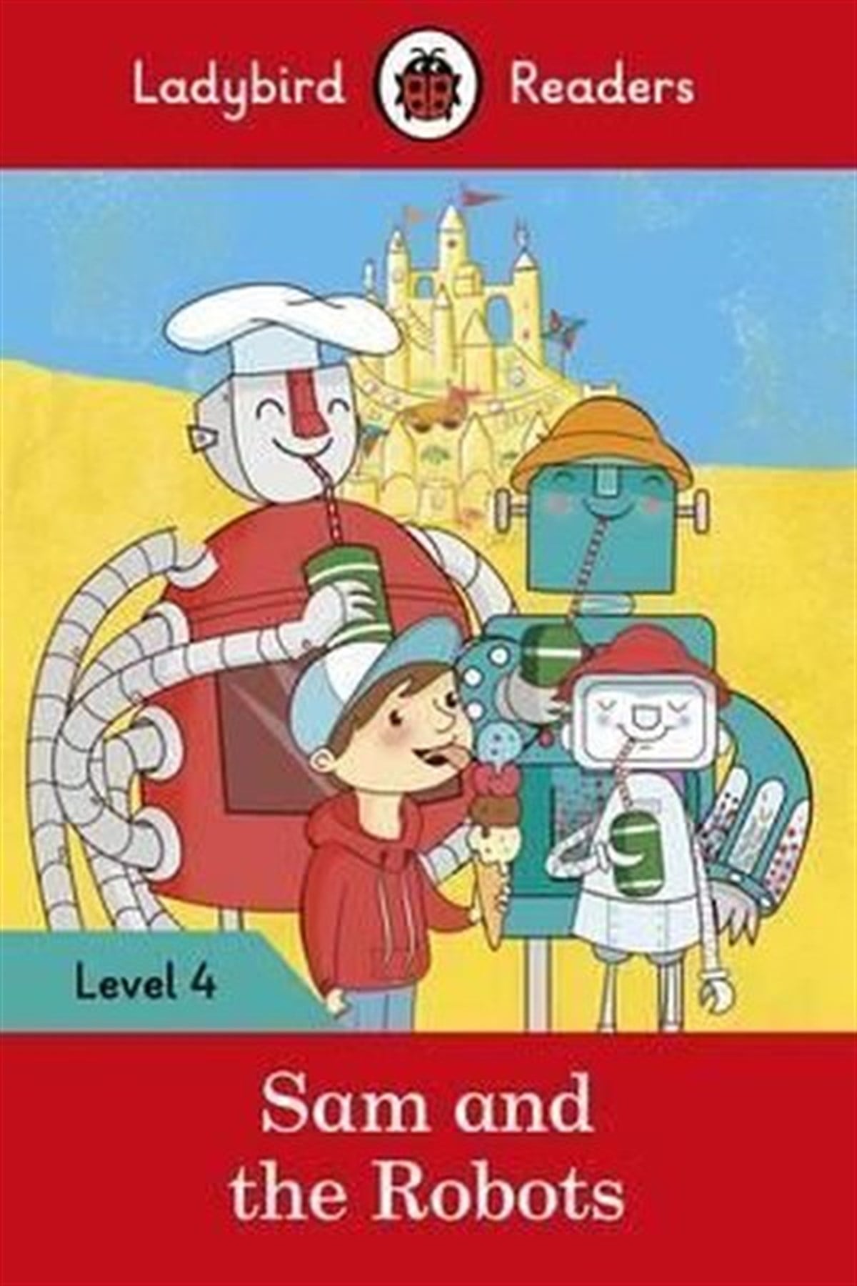 LadybirdChildren InterestSam and the Robots  Ladybird Readers Level 4