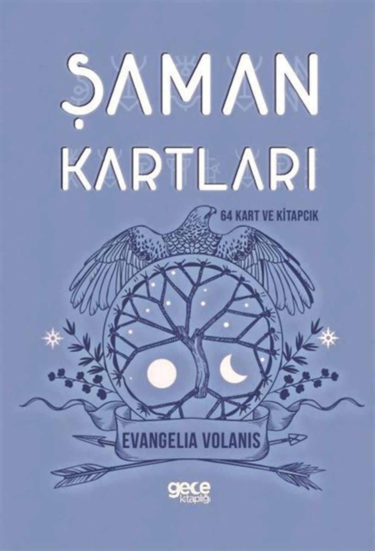 Evangelia VolanisKehanetŞaman Kartları ve Kitapçığı - 64 Kart ve Kartları