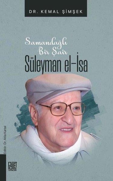 Kemal ŞimşekEleştiri & Kuram & İnceleme KitaplarıSamandağlı Bir Şair Süleyman El - İsa