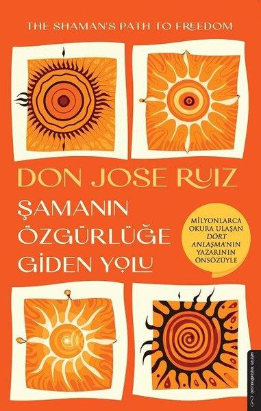 Don Jose RuizBücher zur persönlichen EntwicklungŞamanın Özgürlüğe Giden Yolu