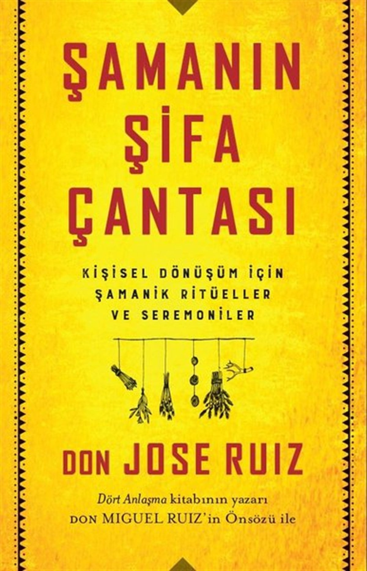 Don Jose RuizBücher zur persönlichen EntwicklungŞamanın Şifa Çantası