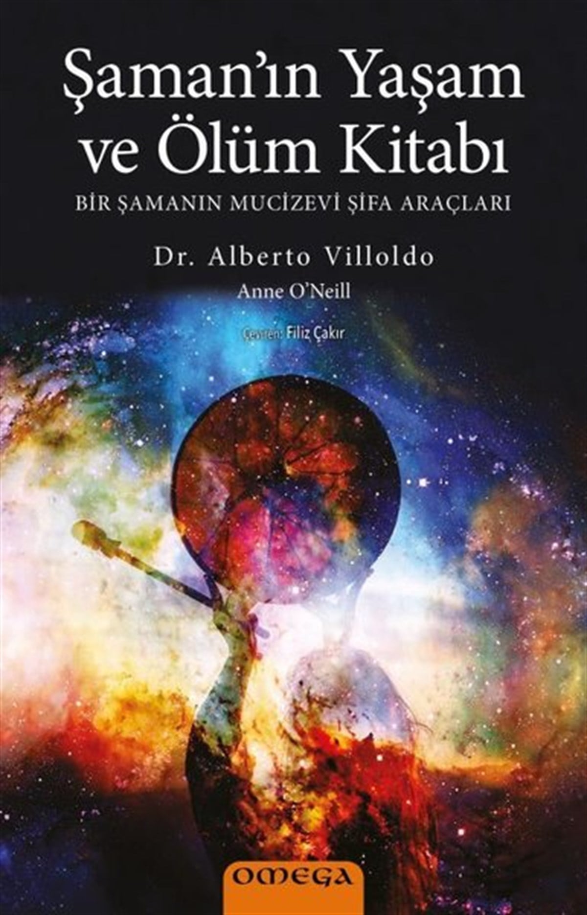 Alberto VilloldoDiger InançlarŞaman'ın Yaşam ve Ölüm Kitabı - Bir Şamanın Mucizevi Şifa Araçları