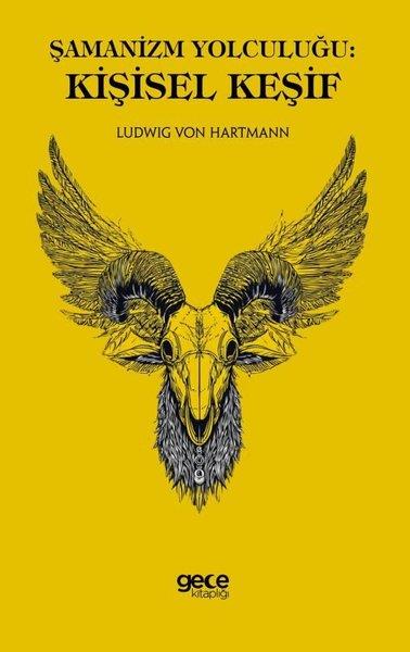Ludwig Von HartmannDiger InançlarŞamanizm Yolculuğu - Kişisel Keşif