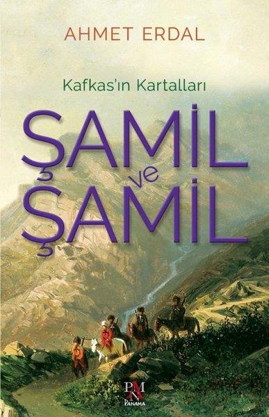 Ahmet ErdalTürk RomaniŞamil ve Şamil - Kafkas'ın Kartalları