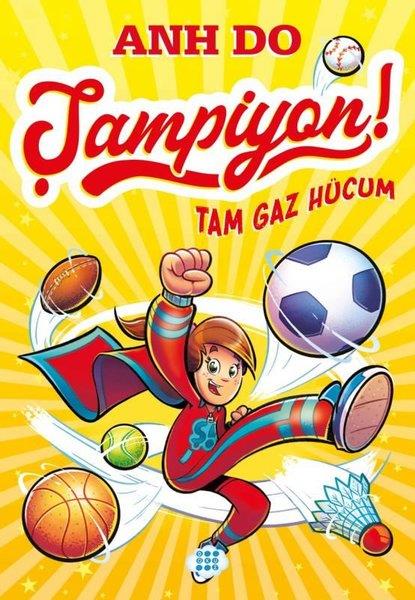 Anh DoÇocuk Gençlik RomanlarıŞampiyon! 1 - Tam Gaz Hücum
