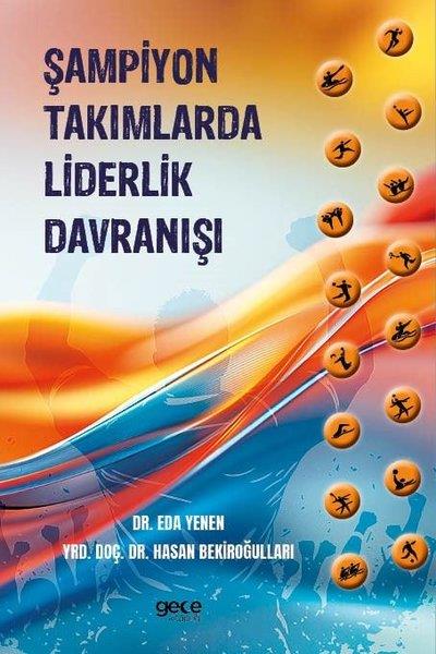 Eda YenenSporcularŞampiyon Takımlarda Liderlik Davranışı
