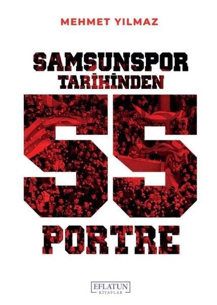 Mehmet YılmazSpor KitaplarıSamsunspor Tarihinden 55 Portre