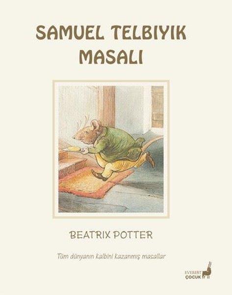 Beatrix PotterÇocuk Gençlik RomanlarıSamuel Telbıyık Masalı - Tüm Dünyanın Kalbini Kazanmış Masallar