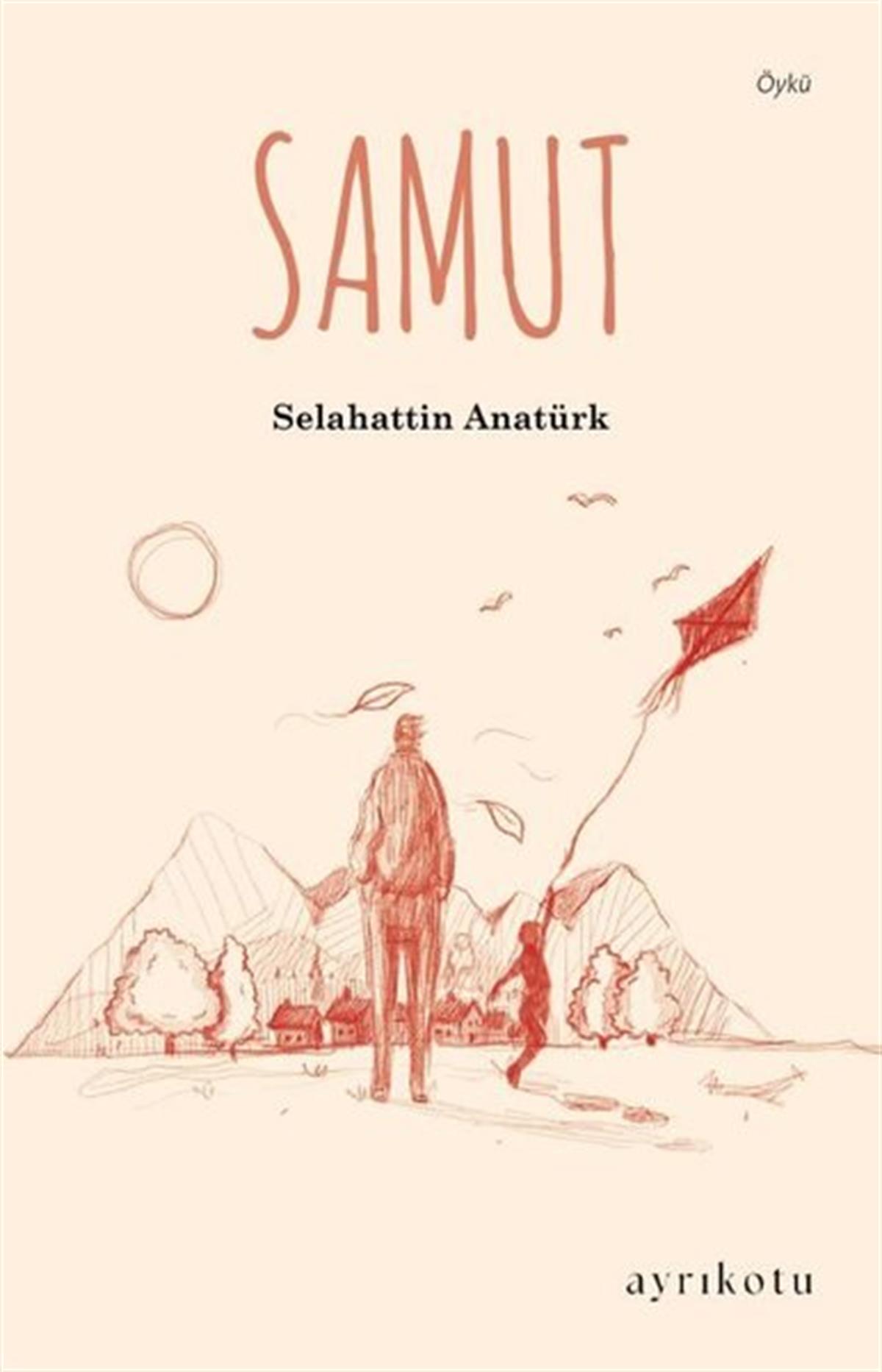 Selahattin AnatürkHikaye (Öykü) KitaplarıSamut