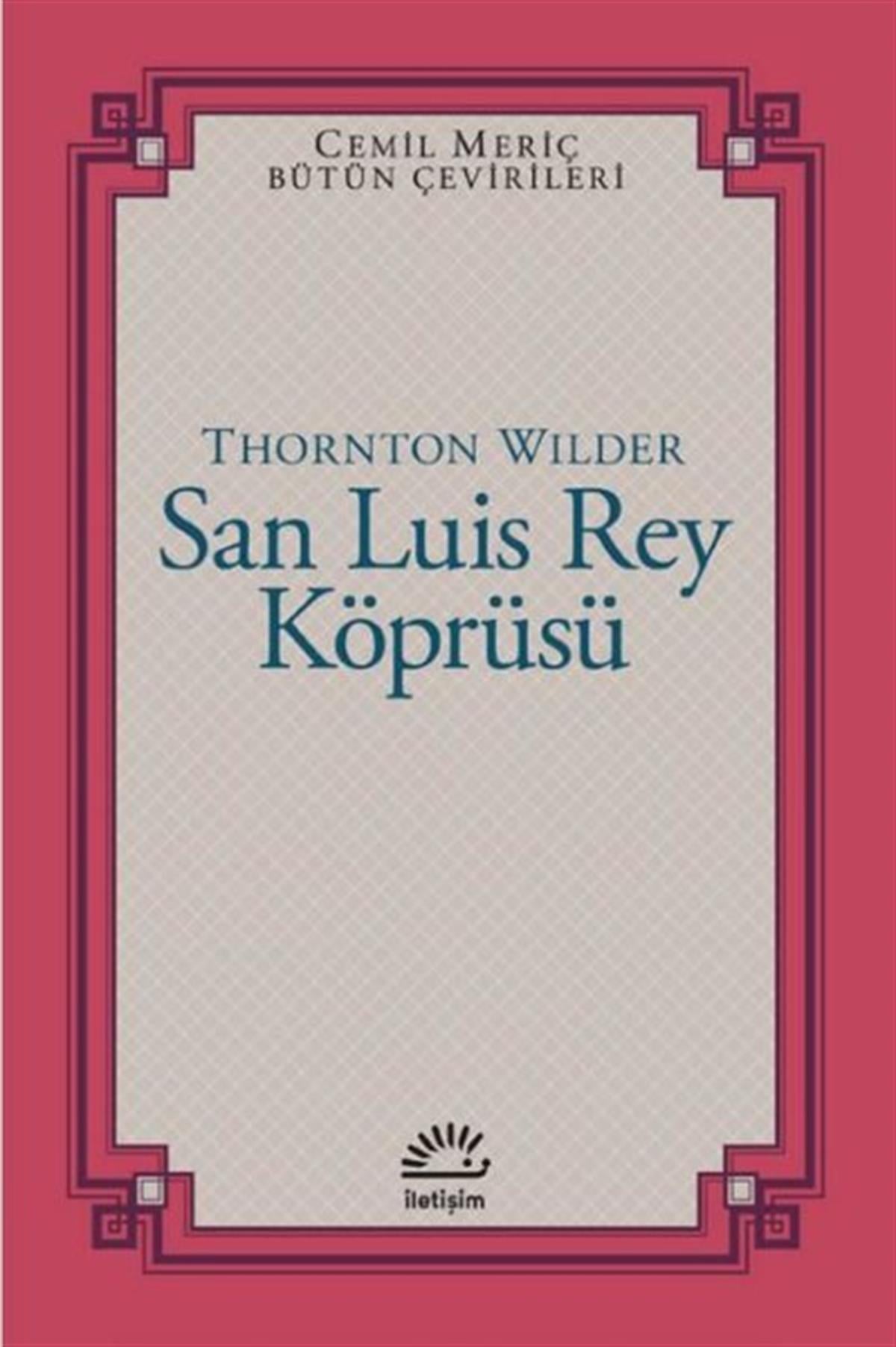 Thornton WilderEleştiri & Kuram & İnceleme KitaplarıSan Luis Rey Köprüsü
