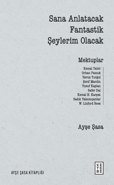 Ayşe ŞasaMektupSana Anlatacak Fantastik Şeylerim Olacak - Mektuplar