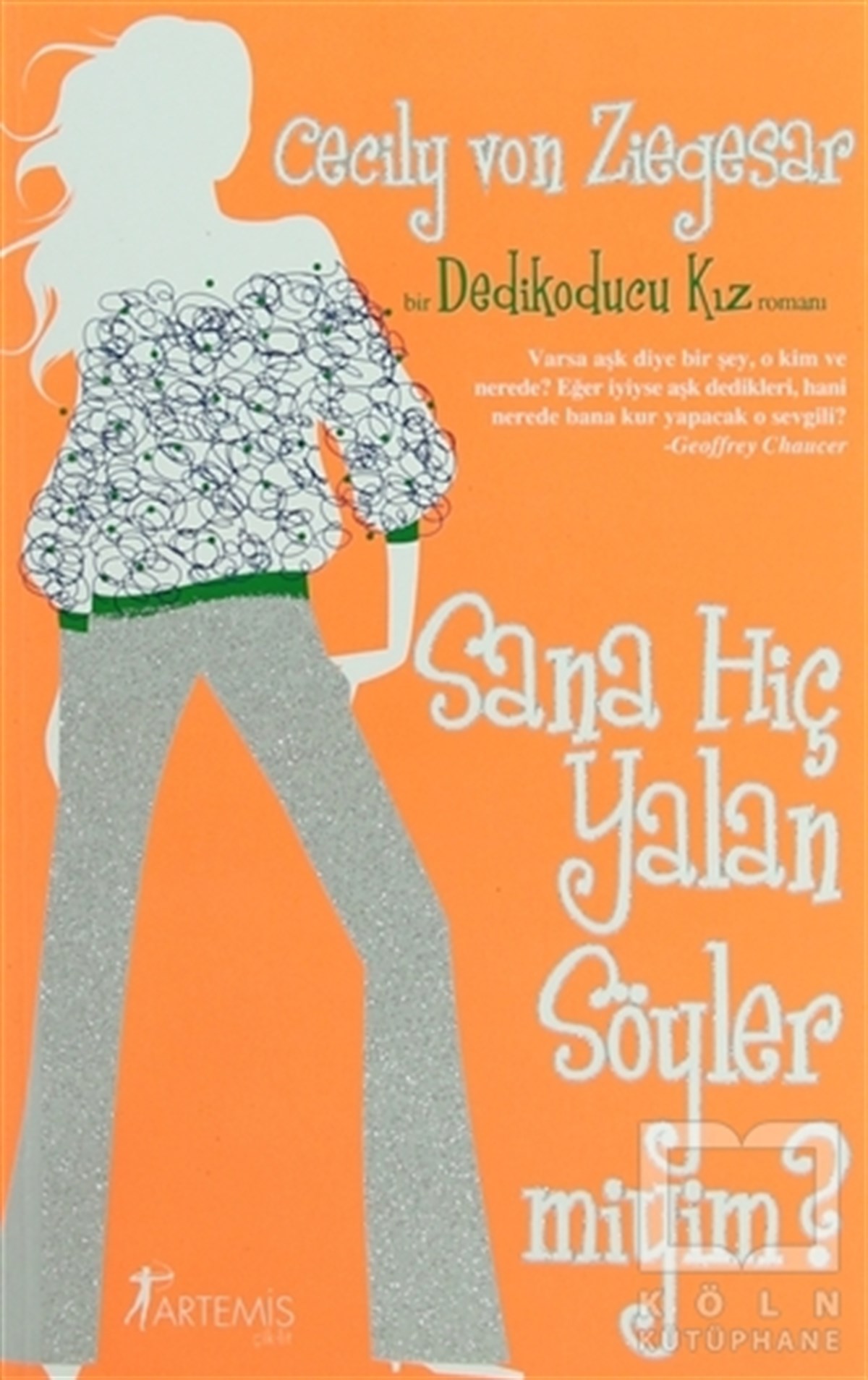Sana Hiç Yalan Söyler miyim? - Dedikoducu Kız