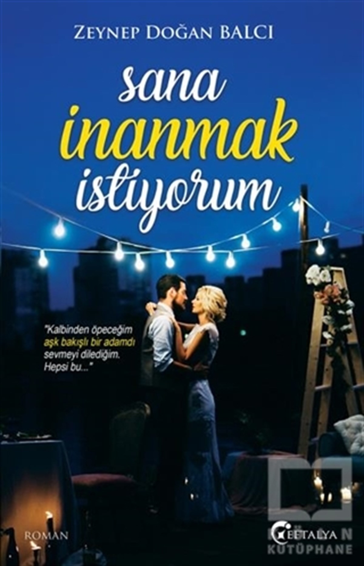 Zeynep Doğan BalcıRomanSana İnanmak İstiyorum